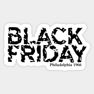 Black Friday Philadelphia 1966 Sticker